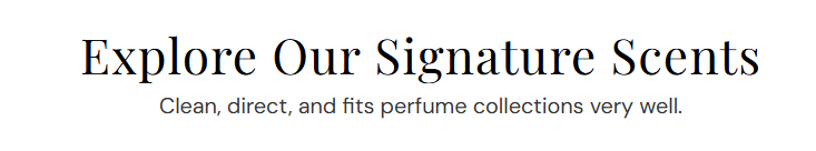 Storefront section heading Explore Our Signature Scents with a subtitle below